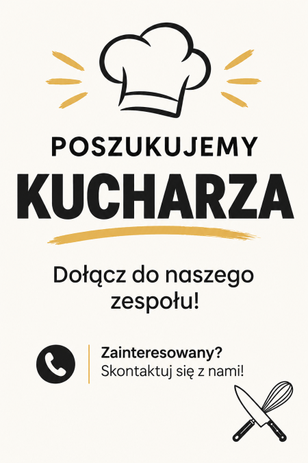ZATRUDNIMY KUCHARZA/KUCHARKĘ